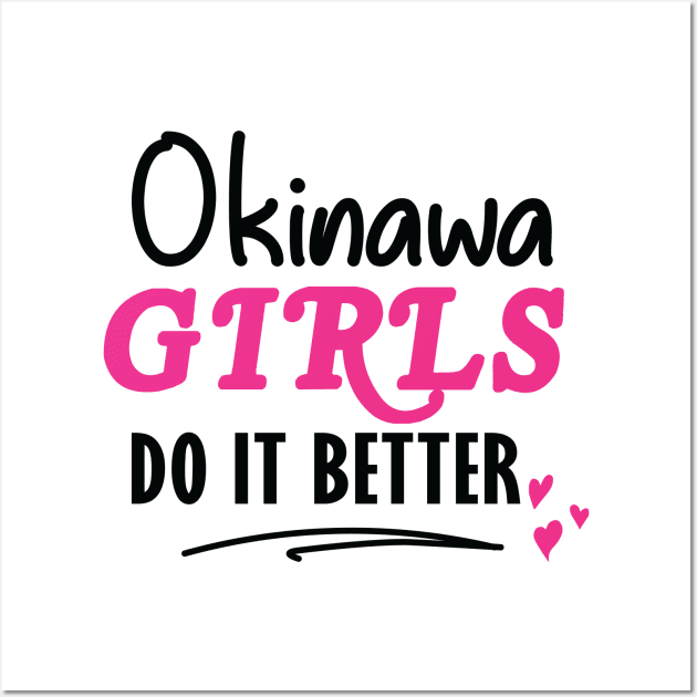 Okinawa Girls　沖縄女性おきなわん　うちなんちゅ　沖縄県人会OOARS I love Okinawa Visit Okinawa Gift T Wall Art by ODT